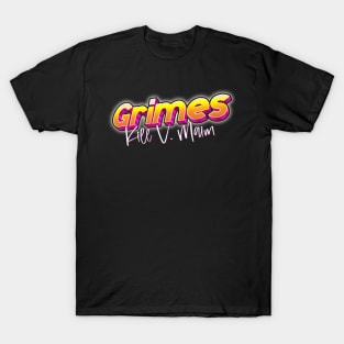 Kill V Maim Grimes T-Shirt